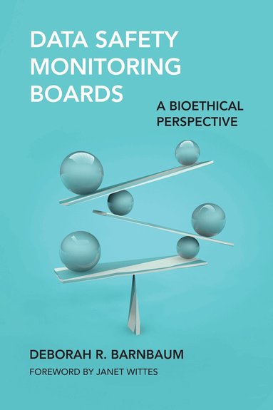 Deborah R. Barnbaum - Data Safety Monitoring Boards, Häftad