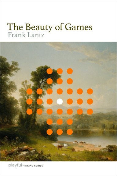 Frank Lantz - Beauty of Games, Häftad
