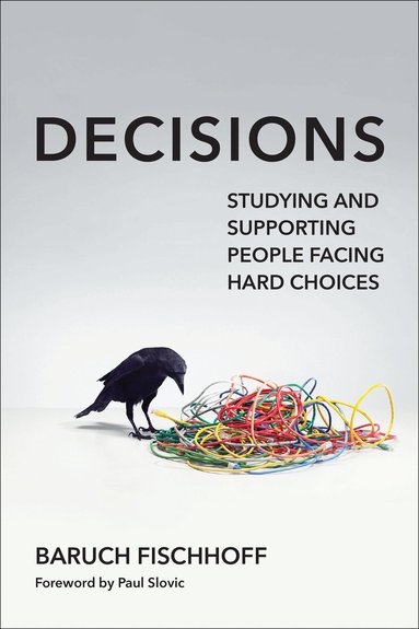 Baruch Fischhoff, Paul Slovic - Decisions, Häftad