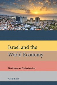 bokomslag Israel and the World Economy: The Power of Globalization