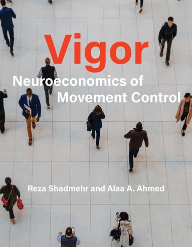 Reza Shadmehr, Alaa A. Ahmed - Vigor, Häftad