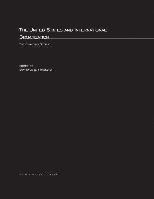 bokomslag The United States and International Organization