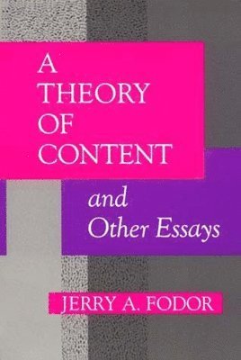 A Theory of Content and Other Essays 1