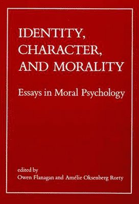 Owen Flanagan, Amélie Oksenberg Rorty - Identity, Character, and Morality, Häftad