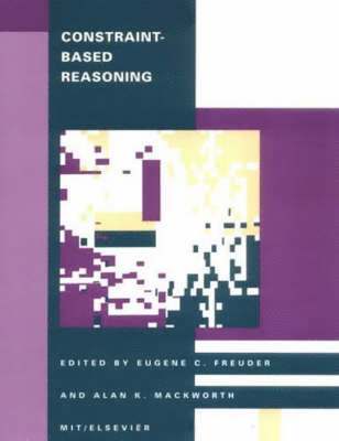 Eugene C. Freuder, Alan K. Mackworth - Constraint-Based Reasoning, Häftad