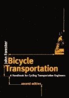 bokomslag Bicycle Transportation: A Handbook for Cycling Transportation Engineers