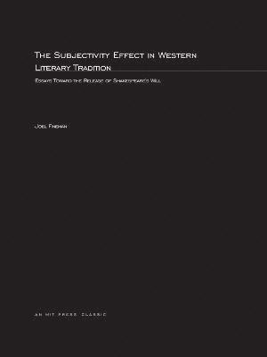 Joel Fineman - Subjectivity Effect in Western Literary Tradition, Häftad
