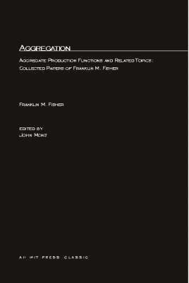 Franklin M. Fisher, John Monz - Aggregation, Häftad