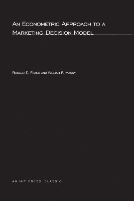 bokomslag An Econometric Approach to a Marketing Decision Model