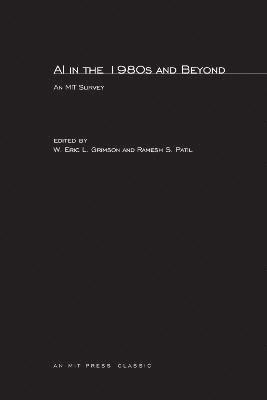W. Eric L. Grimson, Ramesh S. Patil - AI in the 1980s and Beyond, Häftad