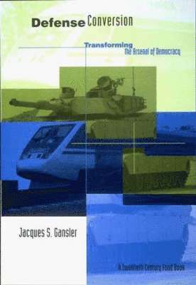Jacques S. Gansler - Defense Conversion, Häftad