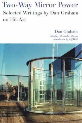 Dan Graham, Alexander Alberro - Two-Way Mirror Power, Häftad