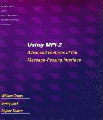 bokomslag Using Mpi-2: Advanced Features of the Message-Passing Interface
