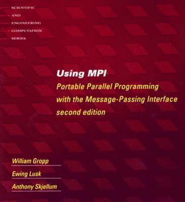 Using MPI and Using MPI-2 1