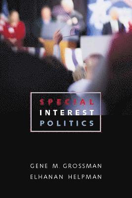 Gene M. Grossman, Elhanan Helpman - Special Interest Politics, Häftad