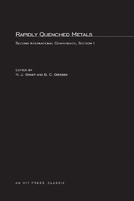 Nicholas J. Grant, William C. Giessen - Rapidly Quenched Metals, Häftad