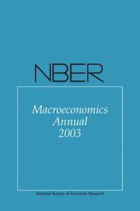 bokomslag NBER Macroeconomics Annual 2003: Volume 18