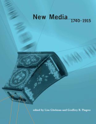 Lisa Gitelman, Geoffrey B. Pingree - New Media, 1740–1915, Häftad