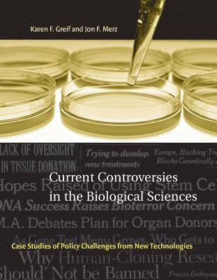 Karen F. Greif, Jon F. Merz, Arthur L. Caplan - Current Controversies in the Biological Sciences, Häftad