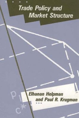 Elhanan Helpman, Paul Krugman - Trade Policy and Market Structure, Häftad