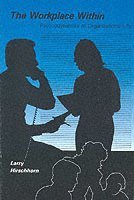 Larry Hirschhorn - Workplace Within, Häftad