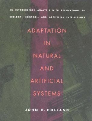 Adaptation in Natural and Artificial Systems 1