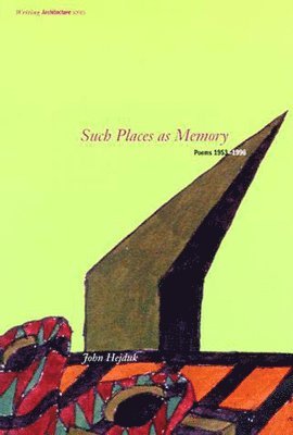 John Hejduk - Such Places as Memory, Häftad