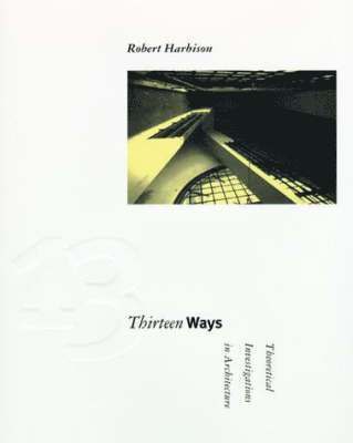 Robert Harbison - Thirteen Ways, Häftad