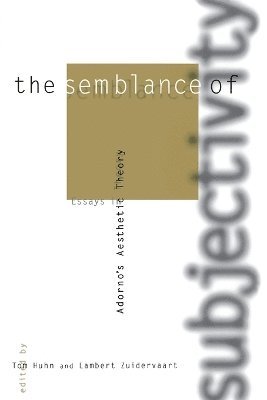 Tom Huhn, Lambert Zuidervaart - Semblance of Subjectivity, Häftad