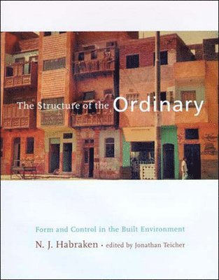 N. J. Habraken, Jonathan Teicher - Structure of the Ordinary, Häftad