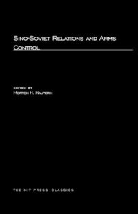 bokomslag Sino-Soviet Relations and Arms Control
