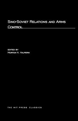 bokomslag Sino-Soviet Relations and Arms Control