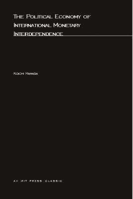 bokomslag The Political Economy of International Monetary Interdependence