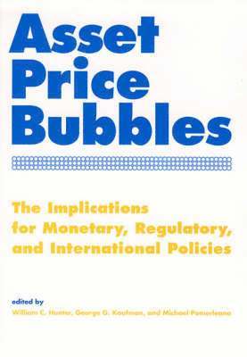 William C. Hunter, George G. Kaufman, Michael Pomerleano - Asset Price Bubbles, Häftad