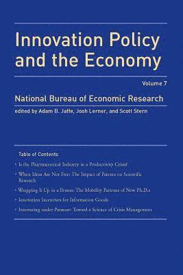Innovation Policy and the Economy: Volume 7 1