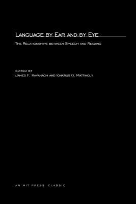 James F. Kavanagh, Ignatius G. Mattingly - Language By Ear And By Eye, Häftad