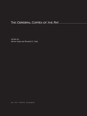 Bryan Kolb, Richard C. Tees - Cerebral Cortex of the Rat, Häftad