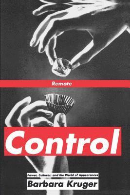 Barbara Kruger - Remote Control, Häftad