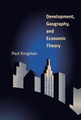 bokomslag Development, Geography, and Economic Theory