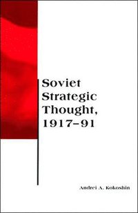 bokomslag Soviet Strategic Thought, 1917-91