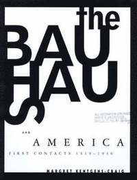 bokomslag The Bauhaus and America