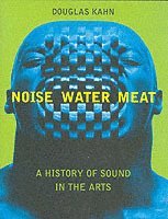 bokomslag Noise, Water, Meat