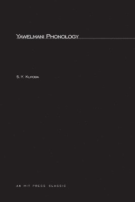S.-Y. Kuroda - Yawelmani Phonology, Häftad
