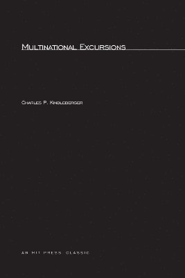 Charles P. Kindleberger - Multinational Excursions, Häftad