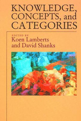 Koen Lamberts, David R. Shanks - Knowledge, Concepts, and Categories, Häftad