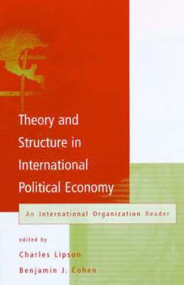 Theory and Structure in International Political Economy 1
