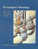 Stephen C. Levinson - Presumptive Meanings, Häftad