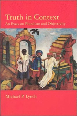 bokomslag Truth in Context: An Essay on Pluralism and Objectivity