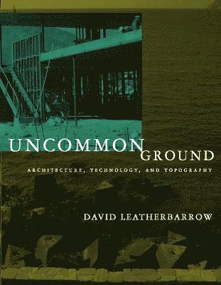 David Leatherbarrow - Uncommon Ground, Häftad