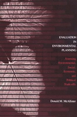 Donald M. McAllister - Evaluation in Environmental Planning, Häftad